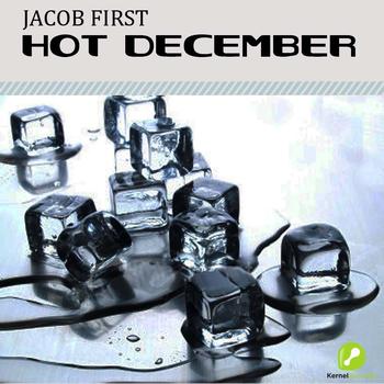 Jacob First - Hot December