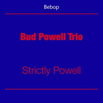 Bud Powell Trio - Be Bop