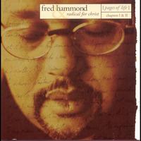 Fred Hammond & Radical For Christ - Pages Of Life - Chapters I & II