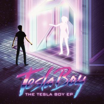 Tesla Boy - The Tesla Boy EP