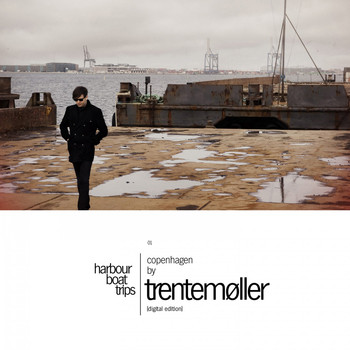 Various Artists - Harbour Boat Trips, Vol. 01 Copenhagen (Mixed by Trentemøller)