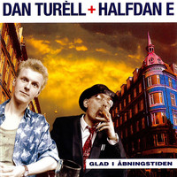 Dan Turèll & Halfdan E - Glad I Åbningstiden