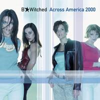 B*Witched - Across America 2000