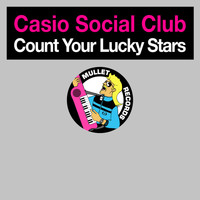 Casio Social Club - Count your Lucky Stars