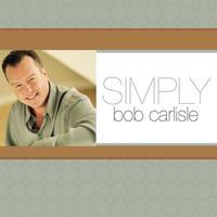 Bob Carlisle - Simply Bob Carlisle