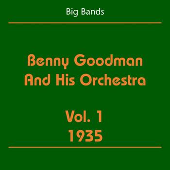 Benny Goodman, His Orchestra - Big Bands (Benny Goodman And His Orchestra Volume 1 1935)