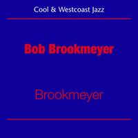 Bob Brookmeyer - Cool Jazz And Westcoast (Bob Brookmeyer - Brookmeyer)