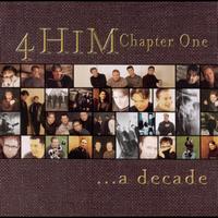4Him - Chapter One .. A Decade