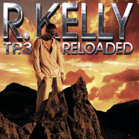 R. Kelly - TP.3 Reloaded