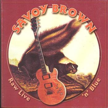 Savoy Brown - Raw Live' n' Blue