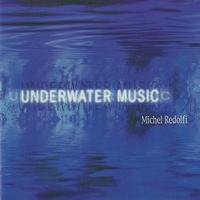 Michel Redolfi - Underwater Music