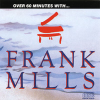 Frank Mills - Over 60 Minutes With...
