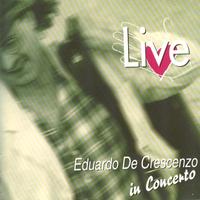 Eduardo De Crescenzo - Live