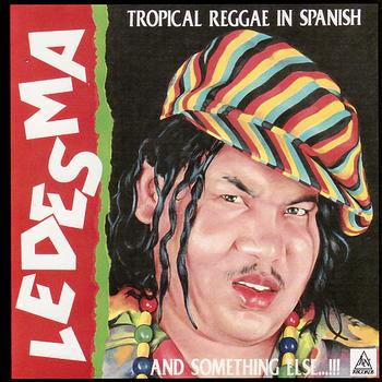 Ledesma - Tropical Reggae in Spanish and Something Else!