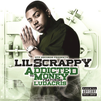 Lil Scrappy - Addicted To Money (Explicit)