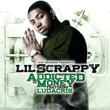 Lil Scrappy - Addicted To Money