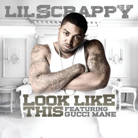 Lil Scrappy - Look Like This