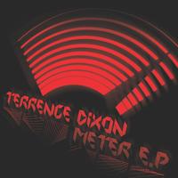 Terrence Dixon - The Meter EP