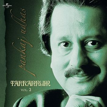Pankaj Udhas - Tarrannum  Vol.  2
