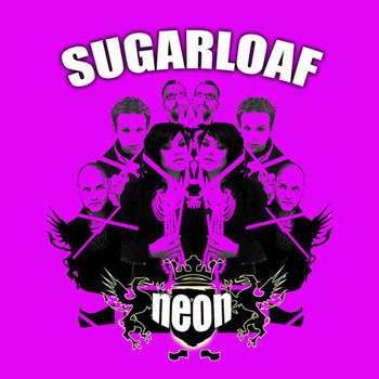 Sugarloaf - Neon