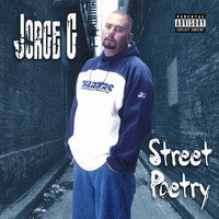 Jorge G - Street Poetry (Explicit)