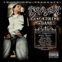 Young Sav - Young Dru Presents Just a Touch of Game (Explicit)