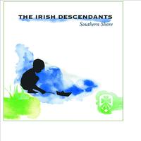 The Irish Descendants - Southern Shore