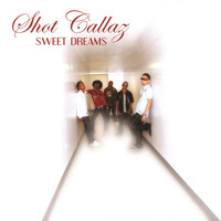 Shot Callaz - Sweet Dreams