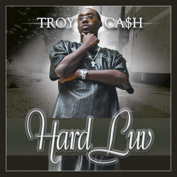 Troy Cash - Hard Luv (Explicit)