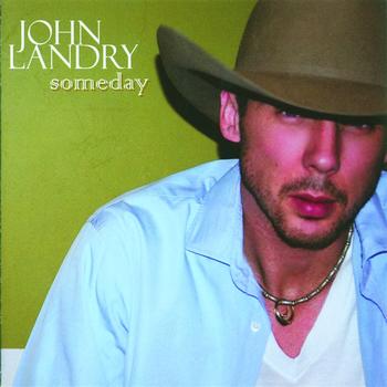 John Landry - Someday