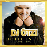 DJ Ötzi - Hotel Engel (Gold Edition inkl. Bonustrack)