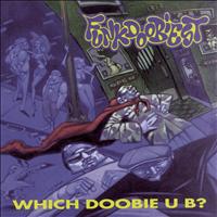 Funkdoobiest - Which Doobie U B? (Explicit)