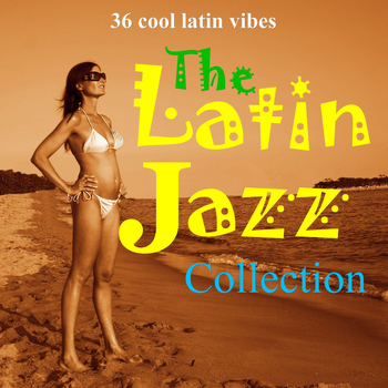 Various Artists - The Latin Jazz Collection