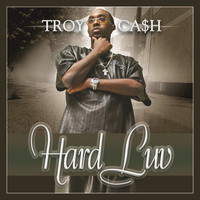 Troy Cash - Hard Luv