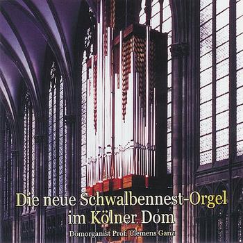 Prof. Clemens Ganz - Music from the New Cologne Dom 'Swallows Nest' Organ