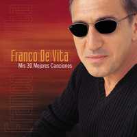 Franco De Vita - Mis 30 Mejores Canciones