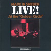 Made In Sweden - Live! At The "Golden Circle"
