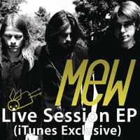 Mew - Live Session (iTunes Exclusive) - EP