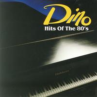 Dino - Hits Of The 80's