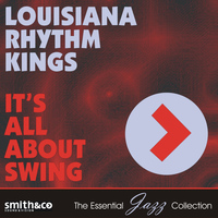 Louisiana Rhythm Kings - It's All About Swing