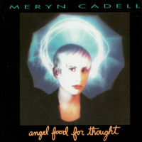 Meryn Cadell - Angel Food For Thought (Explicit)