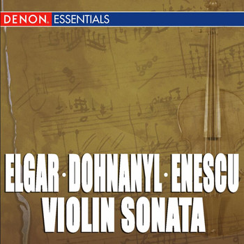 Various Artists - Elgar: Violin Sonata, Op. 82 - Dohnányi: Violin Sonata, Op. 21 - Enescu: Violin Sonata No. 3