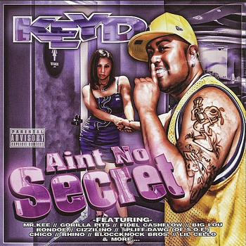 Keyd - Aint No Secret (Explicit)