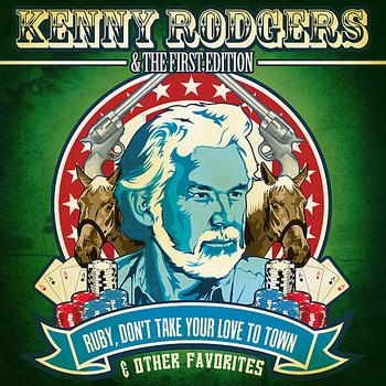 Kenny Rogers & The First Edition - Ruby, Don't Take Your Love To Town & Other Favorites (Digitally Remastered)