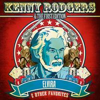 Kenny Rogers & The First Edition - Elvira & Other Favorites (Digitally Remastered)