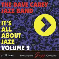 The Dave Carey Jazz Band - It's All About Jazz, Volume 2