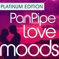 Andesian Orchestra - Pan Pipe Love Moods - Platinum Edition