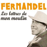 Fernandel - Les lettres de mon moulin