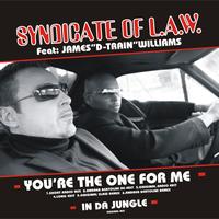 Syndicate Of L.A.W. - You're the One for Me - the Remixes