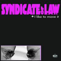 Syndicate Of L.A.W. - I Like to Move It